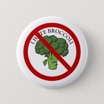You Love Broccoli? Pinback Button by ARTBRASIL at Zazzle