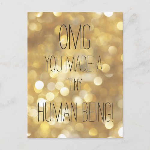 You made a tiny human _ Fun Gold Quote for Newborn Postcard