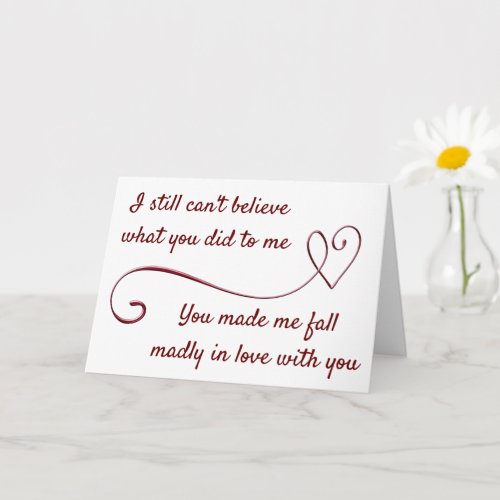 YOU MADE ME FALL IN LOVE W YOU PROPOSAL CARD