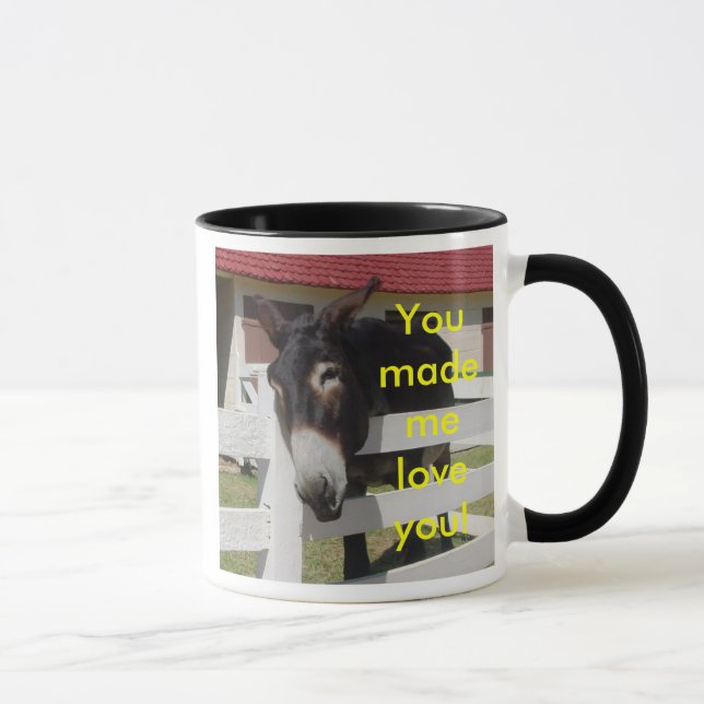 You Made Me Love You Mug (Right)