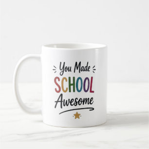 You Made School Awesome Personalized Coffee Mug