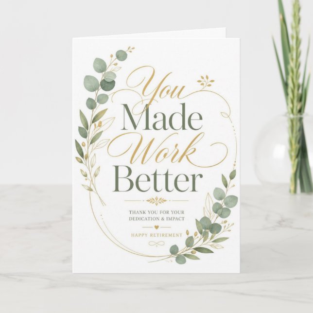 You Made Work Better Card (Front)