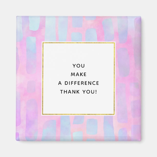 You Make a Difference Blue Rectangles on Pink Magnet (Front)