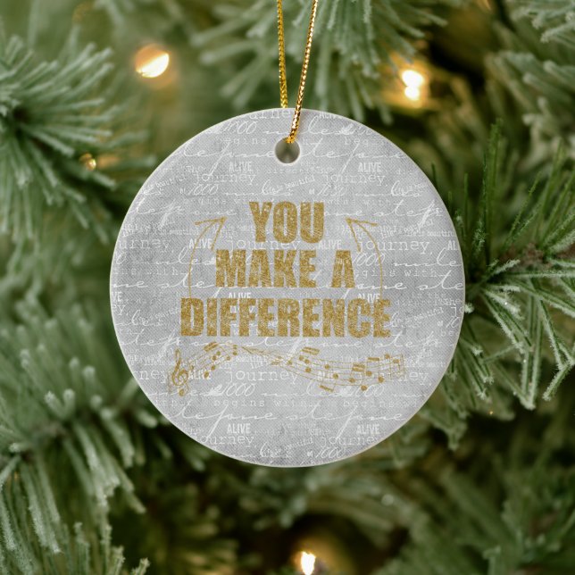 You Make A Difference  Ceramic Ornament (Tree)