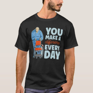 You Make a Difference Every Day Senior Caregiver C T-Shirt