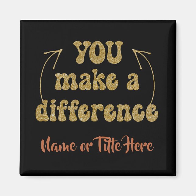 You Make a Difference Personalized Magnet (Front)