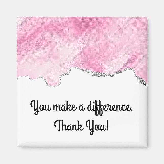 You Make a Difference Pink & Silver Faux Glitter Magnet (Front)