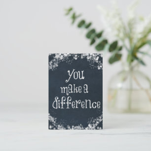 You Make a Difference Quote Classic  Enclosure Card