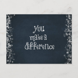 You Make a Difference Quote Postcard
