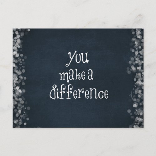 You Make a Difference Quote Postcard