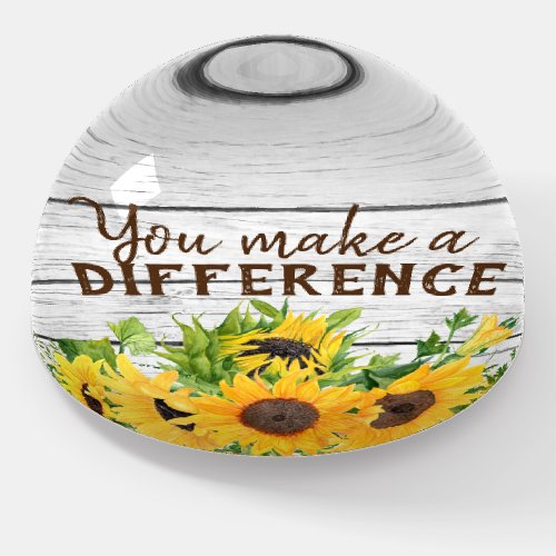 You Make a Difference Quote with Sunflowers Paperweight