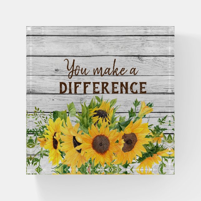 You Make a Difference Quote with Sunflowers Paperweight (Front)