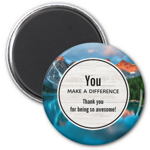 You Make a Difference Scenic Mountain Landscape Magnet