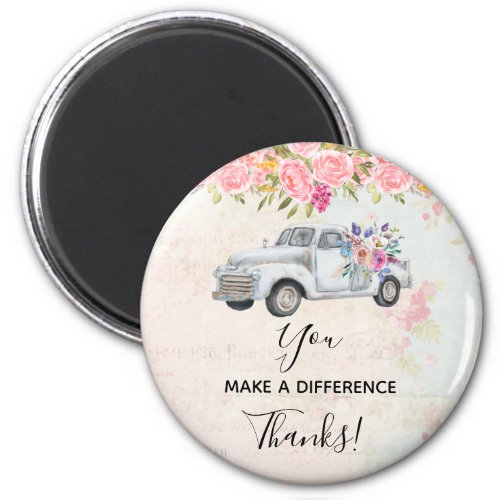 You Make a Difference Vintage Rustic Pickup Truck Magnet