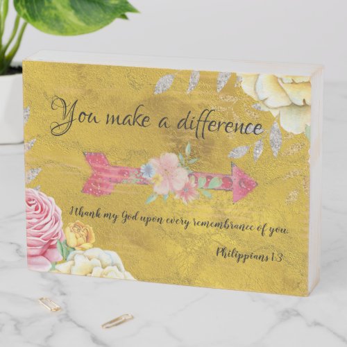 You Make a Difference with Scripture  Wooden Box Sign