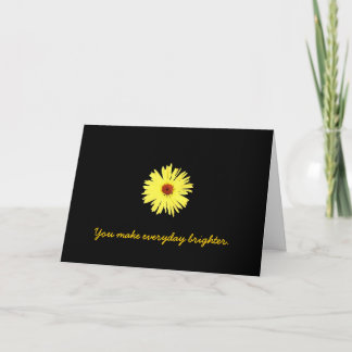 You make everyday brighter. thank you card