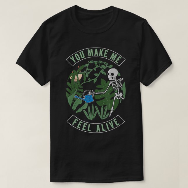 You Make Me Feel Alive Halloween Skull Funny Plant T-Shirt (Design Front)