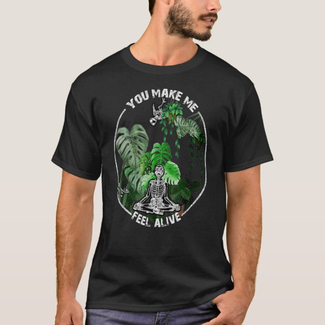 You Make Me Feel Alive Halloween Skull Plants T-Shirt (Front)