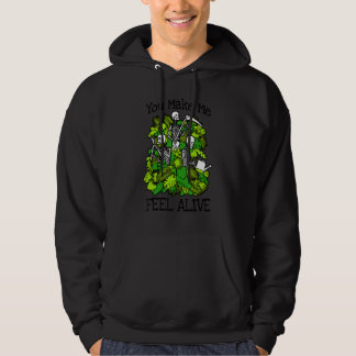 You Make Me Feel Alive Plant Skeleton Goth Garden Hoodie