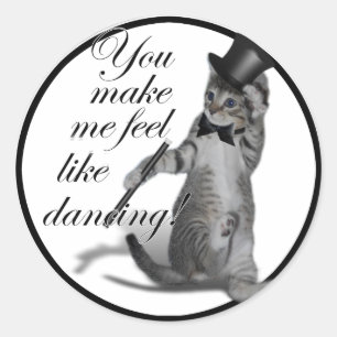 You make me feel like Dancing! Tap Dancing Cat Classic Round Sticker