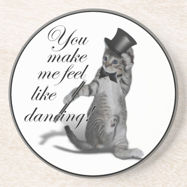 You make me feel like Dancing! Tap Dancing Cat Drink Coaster (Front)