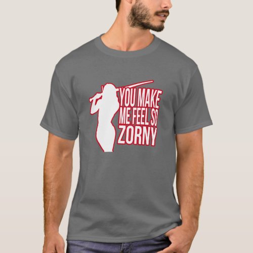 You Make Me Feel So Zorny _ HEMA T_shirt Dark