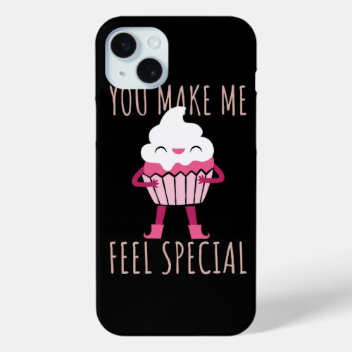 you make me feel special _ valentines day iPhone 15 plus case