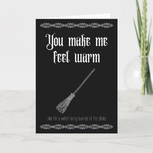 You make me feel warm_ Goth Valentines Thank You Card