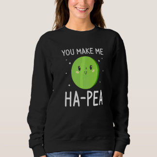 You Make Me Ha Pea Wedding Proposal Marriage Bride Sweatshirt
