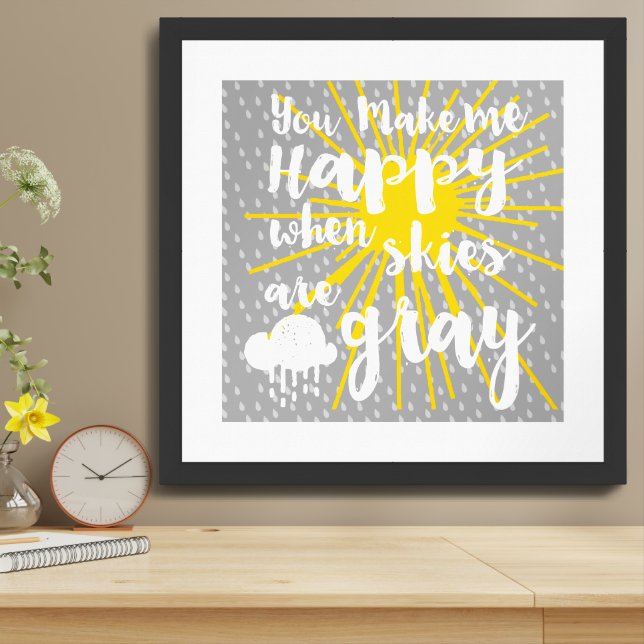 You Make me Happy When Skies are Gray Framed Art (Table Top)
