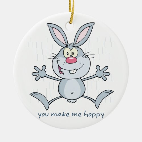 You Make Me Hoppy Bunny Rabbit Ceramic Ornament