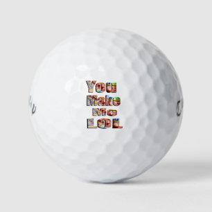You Make Me Laugh Out Loud, Golf Balls