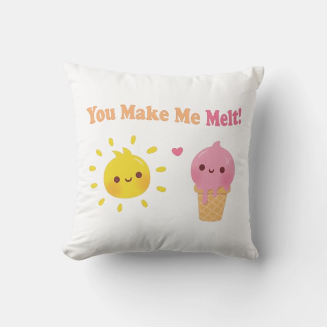 You Make Me Melt, Cut Love Pun Humor Throw Pillow (Front)