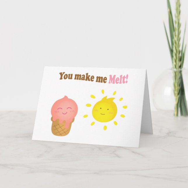 You make me melt, ice cream and sun, love humor thank you card (Front)