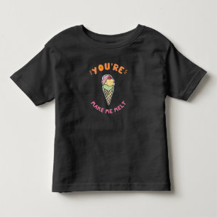 You Make Me Melt Summer Ice Cream Funny Toddler T-shirt