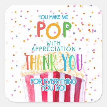 You Make Me Pop Thanks Popcorn Volunteer Favor Bag Square Sticker by GenerationIns at Zazzle