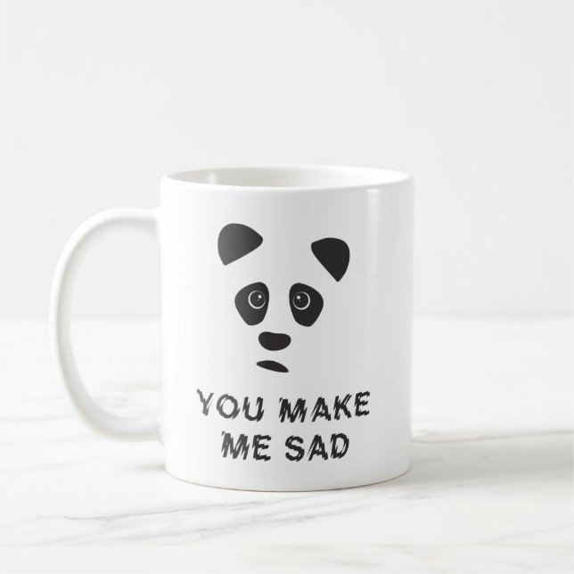You make me sad. Sad panda. Coffee Mug (Left)