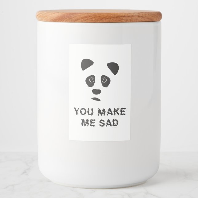 You make me sad. Sad panda. Food Label (Front)