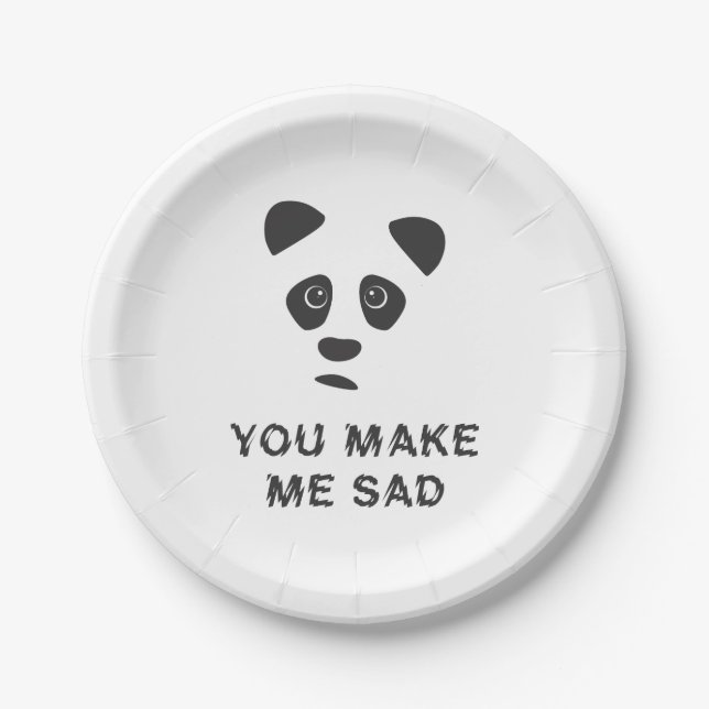 You make me sad. Sad panda. Paper Plates (Front)
