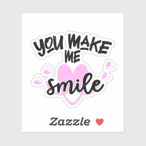 you make me smile 3 x 3  Stickers