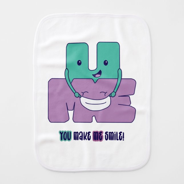 You Make Me Smile! Baby Cloth (Front)