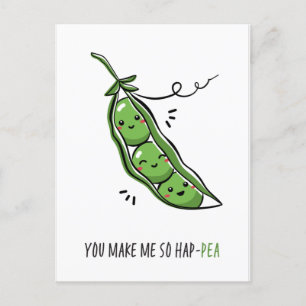 You Make Me So Hap Pea Funny Pun Postcard