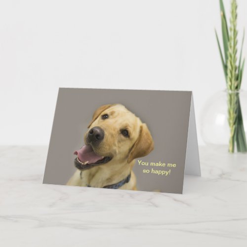 You make me so happy  Yellow Lab Card