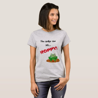 YOU MAKE ME SO HOPPY T-shirt