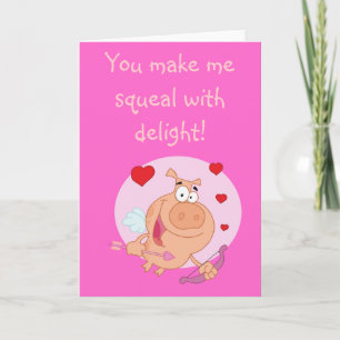 You Make Me Squeal With Delight Pig Valentines Day Holiday Card