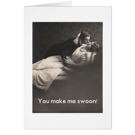You make me swoon! cards (Front)