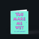 You make me wet - for a naughty and hot SO Card<br><div class="desc">Everyone like to be seen as hot. A nice greeting card to set the mood  for a special someone's birthday in 90s retro style,  bright colors.

Or...  just for gag and laughs with your friends</div>