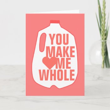 You Make Me Whole Holiday Card by PunHouse at Zazzle