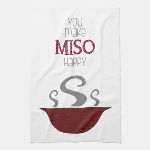 You Make MISO Happy Kitchen Towel