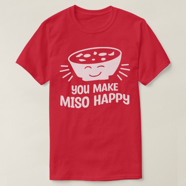 You Make Miso Happy Wedding Proposal Marriage Brid T-Shirt (Design Front)